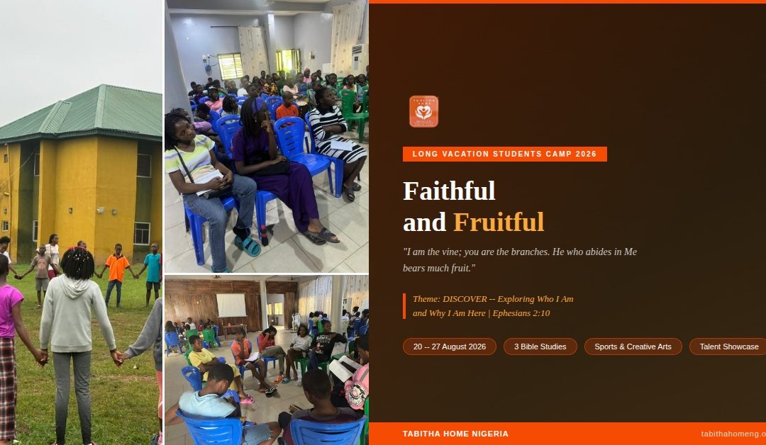 Faithful and Fruitful: Inside Tabitha Home’s 2026 Long Vacation Students Camp